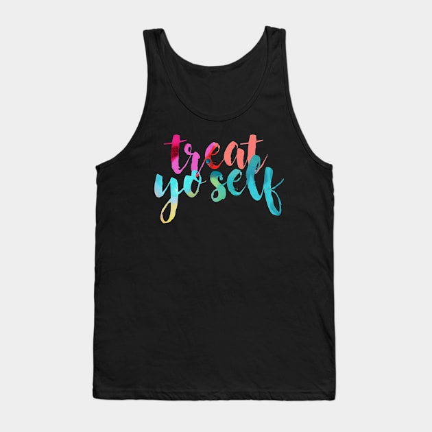 Treat Yo Self Colorful Tank Top by lolosenese